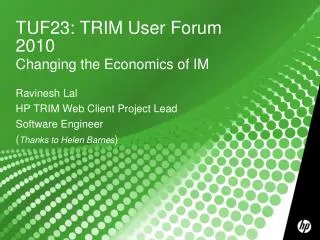 TUF23: TRIM User Forum 2010 Changing the Economics of IM