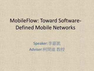 MobileFlow : Toward Software-Defined Mobile Networks