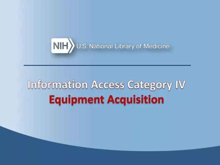 information access category iv equipment acquisition