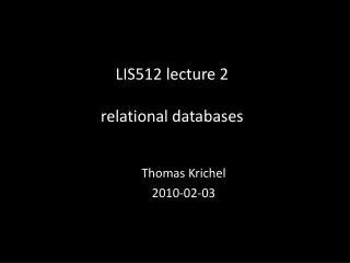 LIS512 lecture 2 relational databases