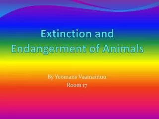 Extinction and Endangerment of Animals