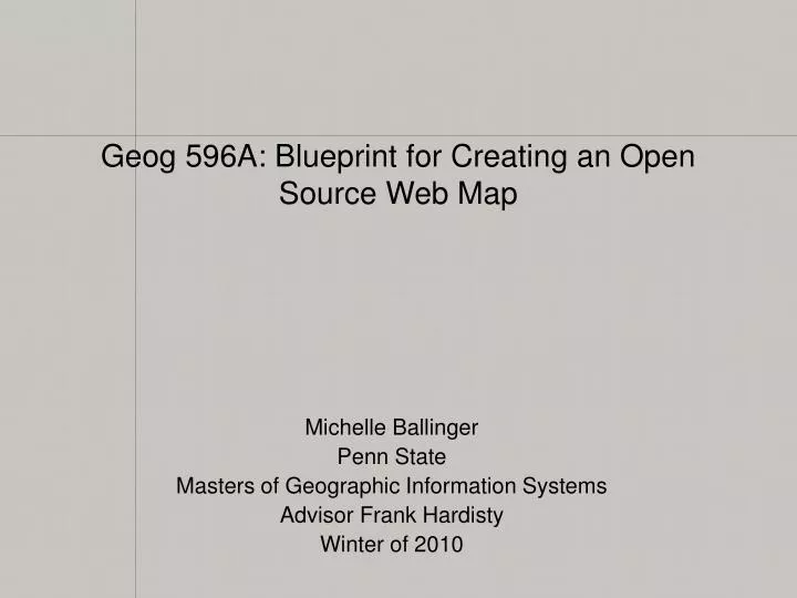 geog 596a blueprint for creating an open source web map