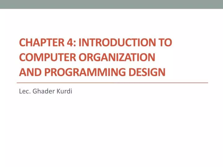 chapter 4 introduction to computer organization and programming design