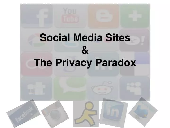 social media sites t he privacy paradox