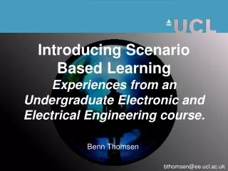 Introducing Scenario Based Learning Experiences from an Undergraduate Electronic and Electrical Engineering course.