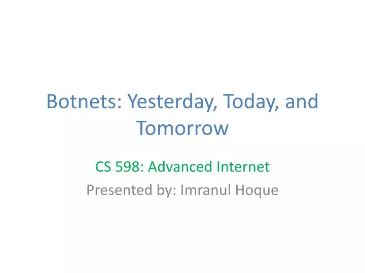 botnets yesterday today and tomorrow