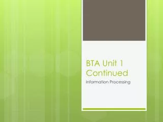 BTA Unit 1 Continued