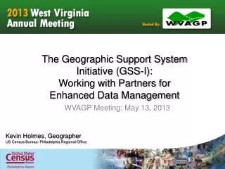 The Geographic Support System Initiative (GSS-I): Working with Partners for Enhanced Data Management
