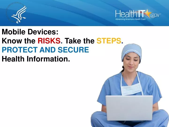 mobile devices know the risks take the steps protect and secure health information
