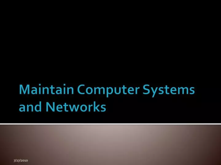 maintain computer systems and networks
