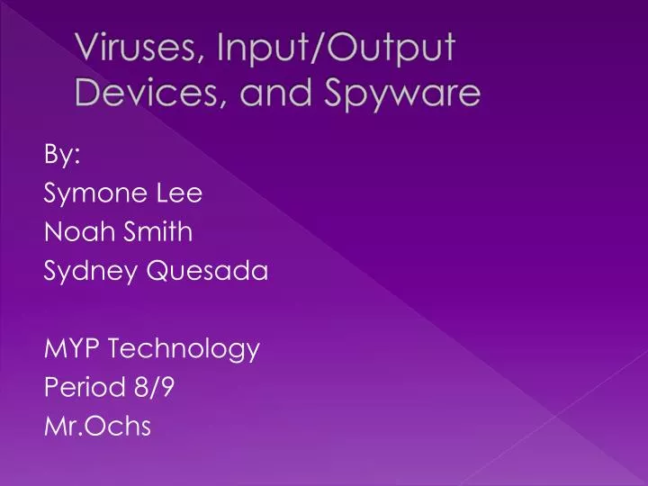 viruses input output devices and spyware