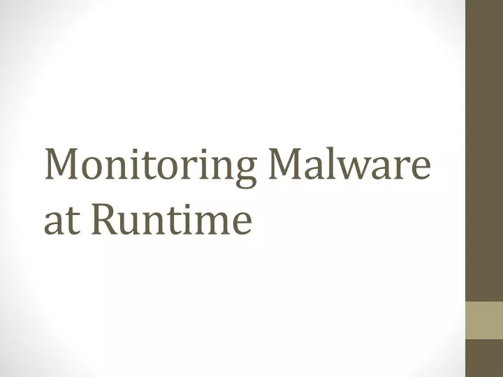 monitoring malware at runtime