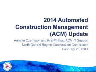 2014 Automated Construction Management (ACM) Update