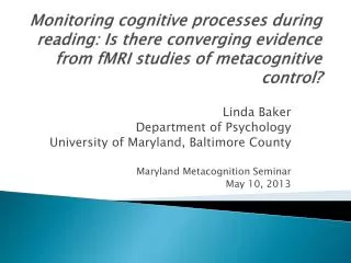 Monitoring cognitive processes during reading: Is there converging evidence from fMRI studies of metacognitive cont
