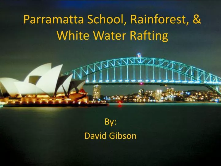 parramatta school rainforest white water rafting