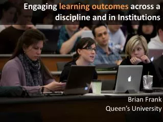Engaging learning outcomes across a d iscipline and in Institutions