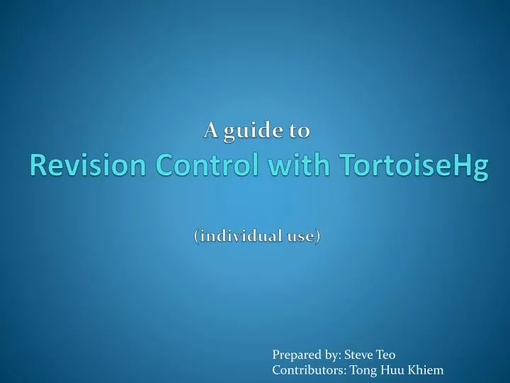 a guide to revision control with tortoisehg individual use