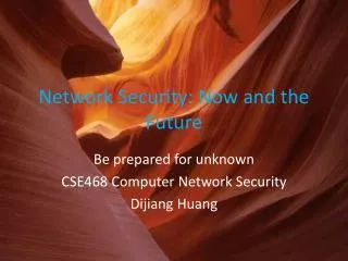 Network Security: Now and the Future