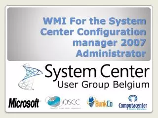 WMI For the System Center Configuration manager 2007 Administrator