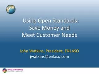 Using Open Standards: Save Money and Meet Customer Needs