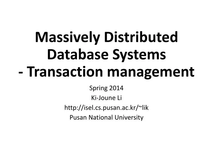 massively distributed database systems transaction management