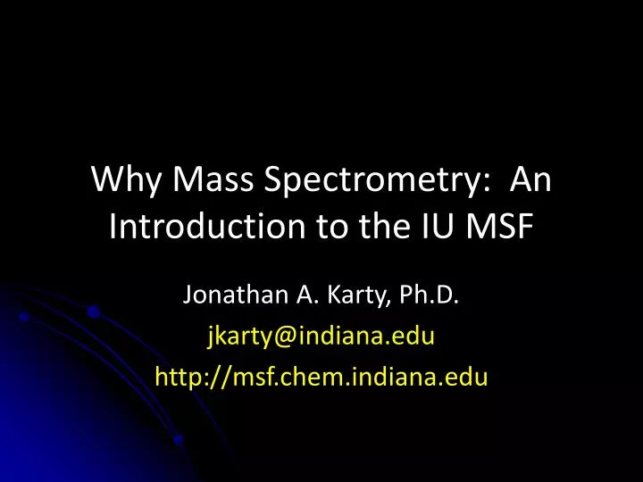 why mass spectrometry an introduction to the iu msf