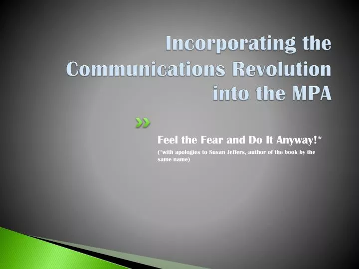 incorporating the communications revolution into the mpa