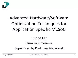 Advanced Hardware/Software Optimization Techniques for Application Specific MCSoC
