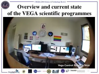 Overview and current state of the VEGA scientific programmes
