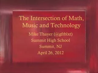 The Intersection of Math, Music and Technology