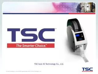 TSC Auto ID Technology Co., Ltd.
