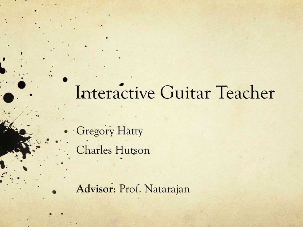 PPT - Interactive Guitar Teacher PowerPoint Presentation, free download ...