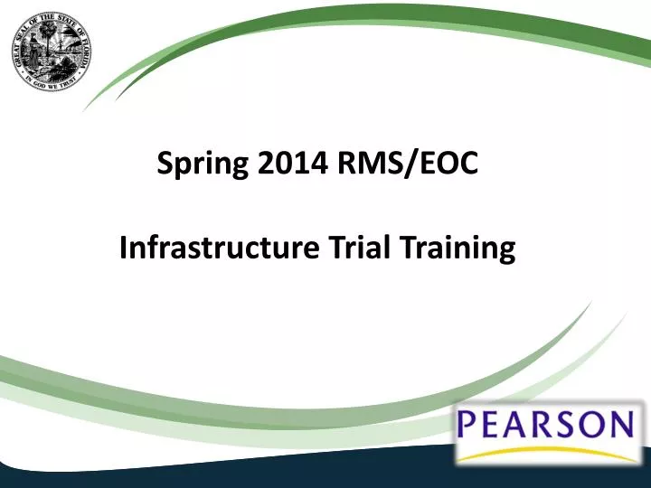 spring 2014 rms eoc infrastructure trial training