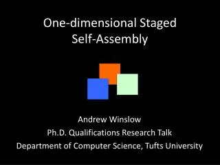 One-dimensional Staged Self-Assembly