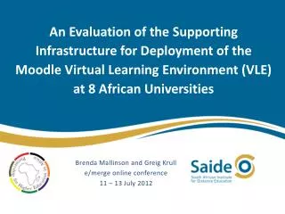 An Evaluation of the Supporting Infrastructure for Deployment of the Moodle Virtual Learning Environment (VLE) at 8 Afri