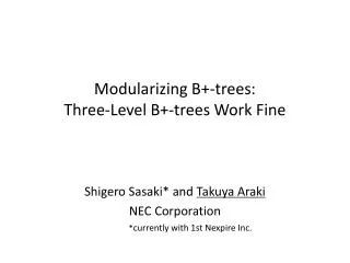 Modularizing B+-trees: Three-Level B+-trees Work Fine