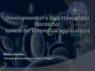 Development of a high-throughput bioreactor system for biomedical applications
