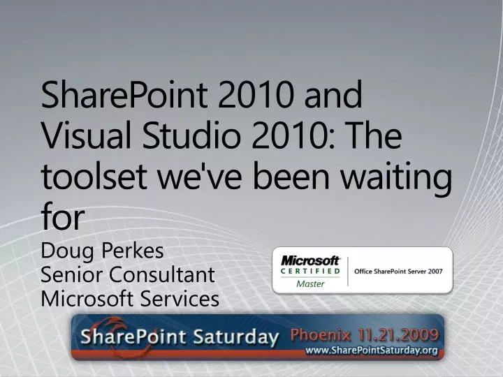 sharepoint 2010 and visual studio 2010 the toolset we ve been waiting for