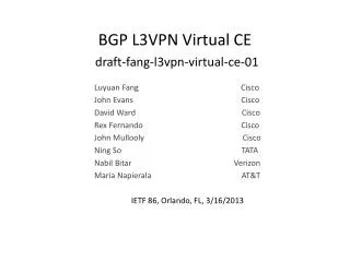 BGP L3VPN Virtual C E draft-fang-l3vpn-virtual -ce-01
