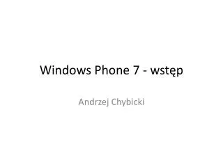 Windows Phone 7 - wstęp