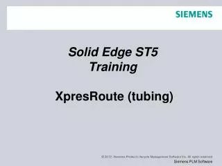 Solid Edge ST5 Training XpresRoute (tubing)