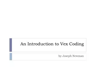 An Introduction to Vex Coding