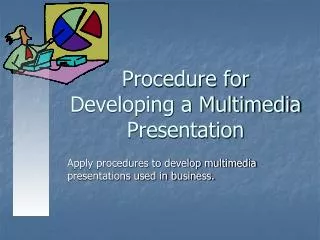 Procedure for Developing a Multimedia Presentation