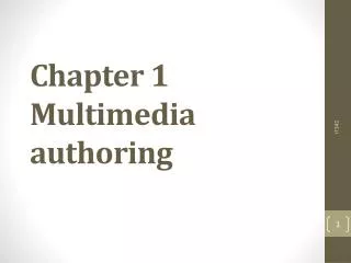 Chapter 1 Multimedia authoring