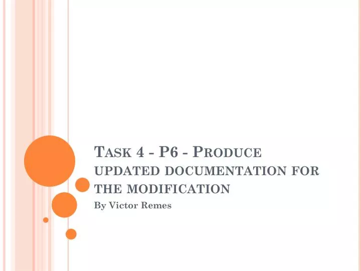 task 4 p6 produce updated documentation for the modification