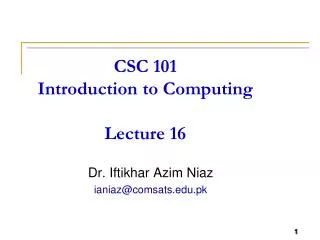 CSC 101 Introduction to Computing Lecture 16