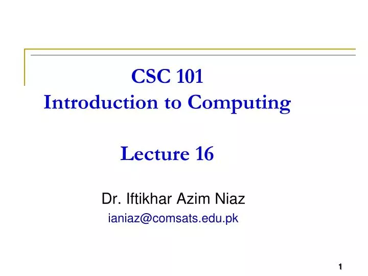 csc 101 introduction to computing lecture 16