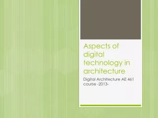 Aspects of digital technology in architecture