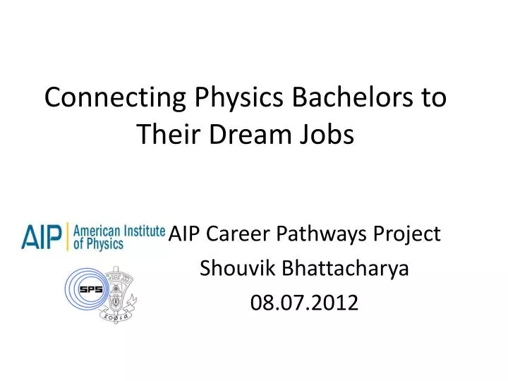 connecting physics bachelors to their d ream j obs