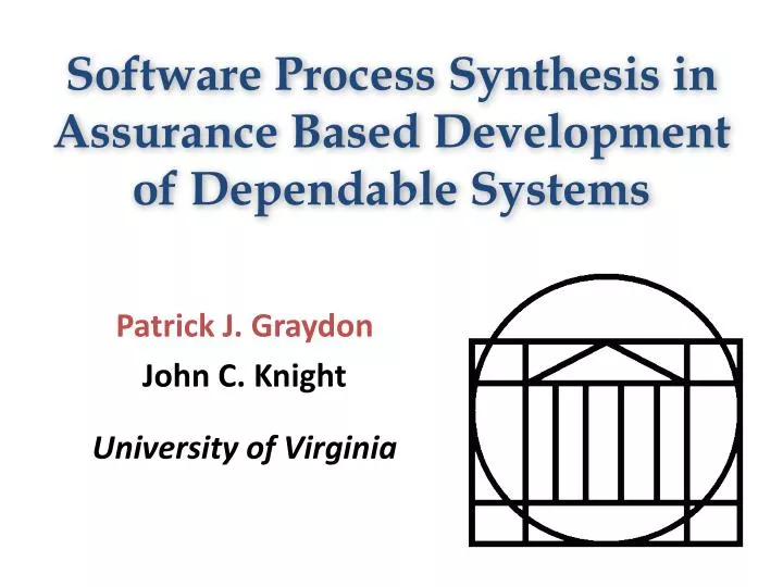 software process synthesis in assurance based development of dependable systems